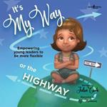 It's My Way or the Highway: Empowering Young Leaders to be More Flexible