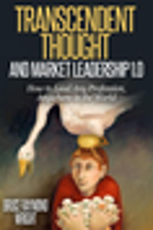 Transcendent Thought and Market Leadership 1.0