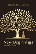 New Beginnings: Annabelle's Story