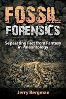 Fossil Forensics: Separating Fact from Fantasy in Paleontology