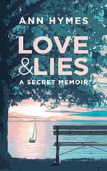 Love & Lies: A Secret Memoir