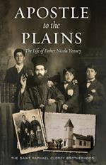 Apostle to the Plains: The Life of Father Nicola Yanney