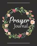 Prayer Journal: A Christian Notebook for Prayers and Gratitude - Wonderful Gifts for Praise and Worship (Religious Journals to Write in for Women)