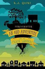 Foreverafter: An Odd Adventure, Part One: Crash Landers