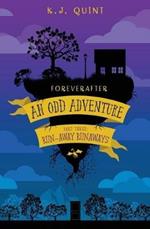 Foreverafter: An Odd Adventure, Part Three: Run-away Runaways