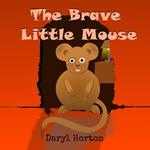 The Brave Little Mouse