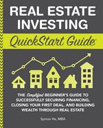 Real Estate Investing QuickStart Guide