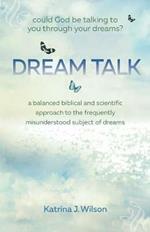 Dream Talk: Could God Be Talking to You Through Your Dreams?