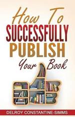 How To Successfully Publish Your Book