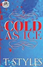 Cold as Ice (the Cartel Publications Presents)