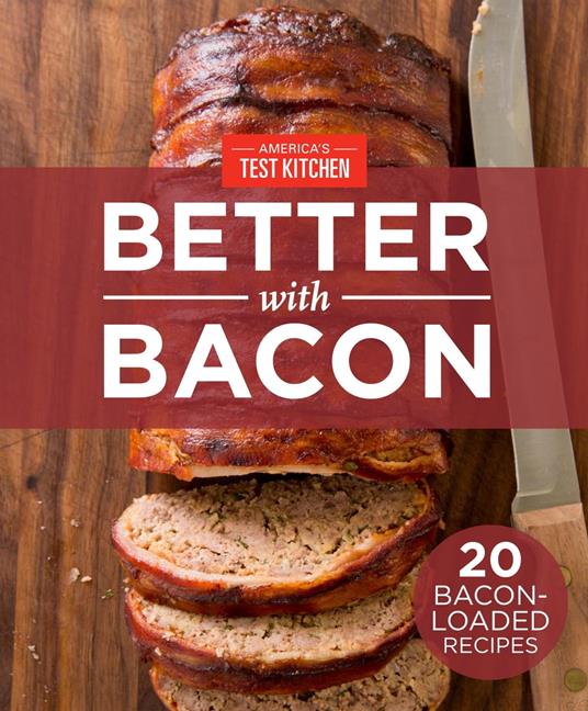 America's Test Kitchen Better With Bacon