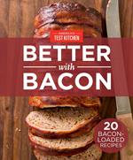 America's Test Kitchen Better With Bacon