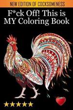 F*ck Off! This is MY Coloring Book