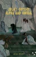 Julie's Odyssey: Alpha and Omega