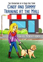 Cindy and Sammy Training at the Mall, The Adventure of a Guide Dog Team