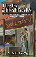 Fiends and Festivals: A Cozy Fantasy Novel