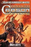 Carson of Venus: The Edge of All Worlds (Edgar Rice Burroughs Universe)