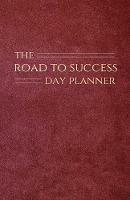 The Road to Success Day Planner