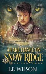 A Fake Fiance on Snow Ridge: A Steamy Shifter Romance