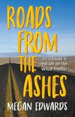 Roads From the Ashes: An Odyssey in Real Life on the Virtual Frontier