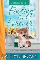 Finding her Forever: Large Print