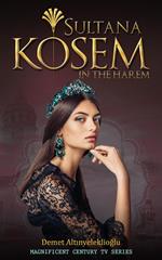 Sultana Kosem - In The Harem