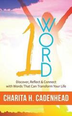 1 Word: Discover, Reflect & Connect with Words That Can Transform Your Life