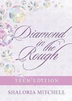 Diamond in the Rough: Teen Edition