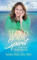 Mind, Body, Spirit: Live Your Best Life Yet