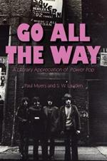 Go All The Way: A Literary Appreciation of Power Pop