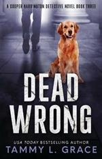 Dead Wrong: A Cooper Harrington Detective Novel