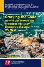 Cracking the Code: How to Get Women and Minorities into STEM Disciplines and Why We Must