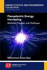 Piezoelectric Energy Harvesting: Methods, Progress, and Challenges