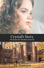 Crystal's Story: The Search For Freedom 1B