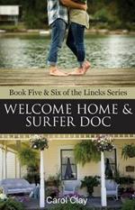 Welcome Home & Surfer Doc