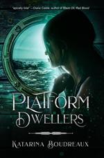 Platform Dwellers