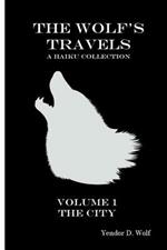 The Wolf's Travels: Volume 1: The City