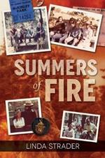 Summers of Fire: A Memoir