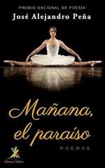 Manana, el paraiso: Poemas