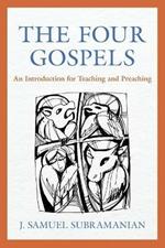 The Four Gospels: An Introduction for Teaching and Preaching