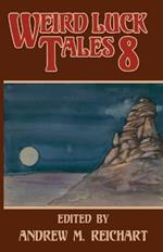 Weird Luck Tales 8