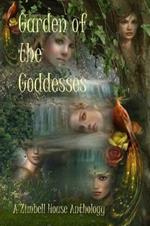 Garden of the Goddesses: A Zimbell House Anthology
