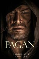 Pagan: A Zimbell House Anthology