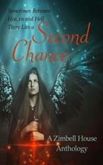 Second Chance: A Zimbell House Anthology