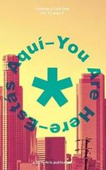 You Are Here / Est?s Aqu?: Conchas y Caf? Zine; Volume 4, Issue 2