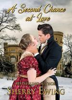 A Second Chance At Love: A Frost Fair Regency Romance