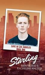 Starling: Love in Los Angeles Book 1