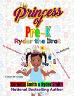 Princess of Pre-K: Ryder the Brat