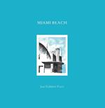Miami Beach: José Gelabert-Navia (World’s great cities)