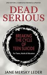 Dead Serious: Breaking the Cycle of Teen Suicide